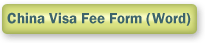 China Visa Fee Form (Word)